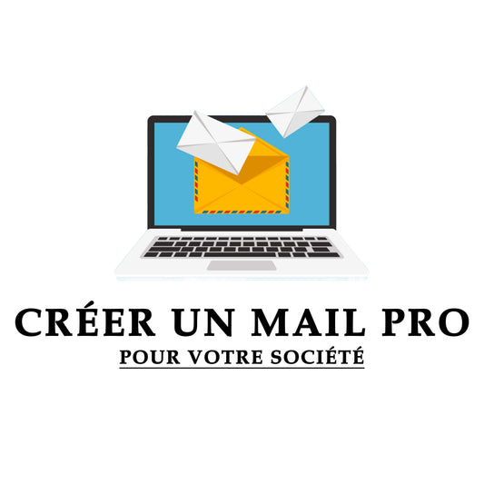 CRÉER UN MAIL PRO POUR VOTRE SOCIÉTÉ